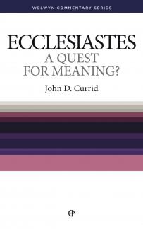 WCS Ecclesiastes – A Quest for Meaning ? by John Currid