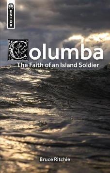 Columba: the Faith of an Island Soldier