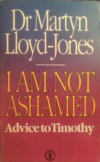 I Am Not Ashamed (Hodder Christian Paperbacks) (Used Copy)