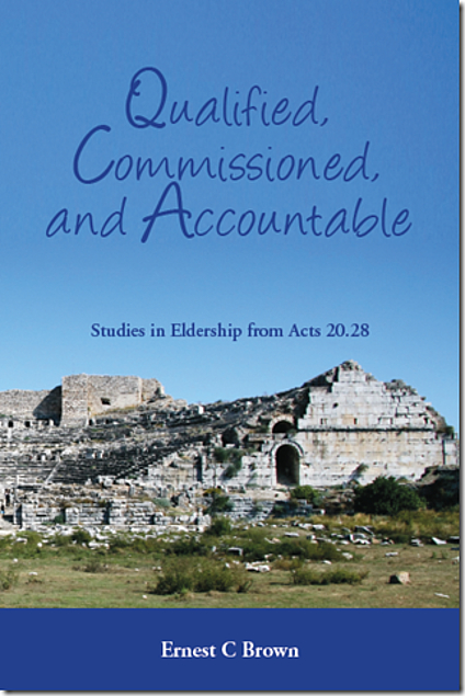 Qualified Commissioned and Accountable. Studies in Eldership (Used Copy)