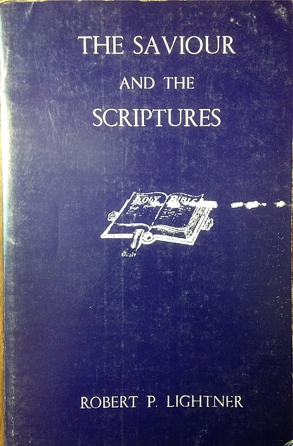 The Saviour and the Scriptures: A Case for Scriptural Inerrancy (Used Copy)