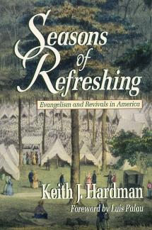 Seasons of Refreshing: Evangelism and Revivals in America (Used Copy)