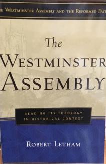 The Westminster Assembly: Reading Its Theology in Historical Context (Westminster Assembly and the Reformed Faith) (Used Copy)
