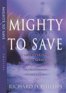 Mighty to Save: Discovering God’s Grace in the Miracles of Jesus