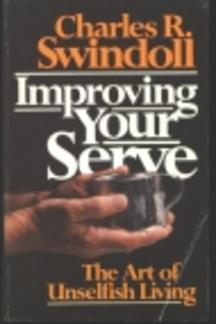 Improving Your Serve: The Art of Unselfish Living (Used Copy)