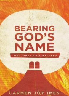 Bearing God’s Name: Why Sinai Still Matters