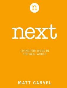 Next: Living for Jesus in the Real World