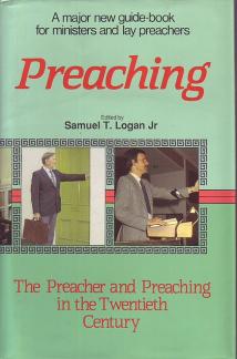 PREACHING The Preacher and Preaching in the Twentieth Century (Used Copy)