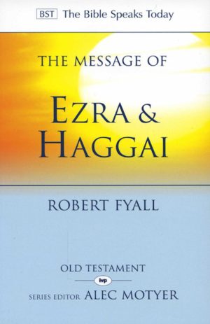 The Message of Ezra and Haggai