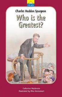 Charles Spurgeon – Who Is The Greatest?