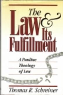 The Law and Its Fulfillment: A Pauline Theology of Law (Used Copy)