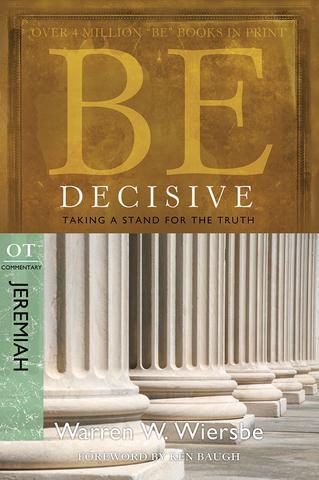 Be Decisive – Jeremiah