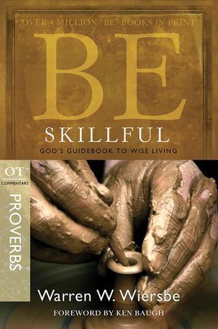 Be Skillful – Proverbs