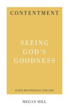 Contentment: Seeing God’s Goodness