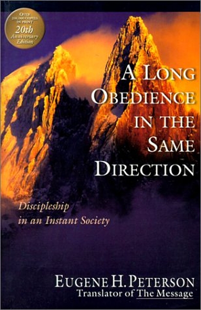 A Long Obedience in the Same Direction: Discipleship in an Instant Society (Used Copy)