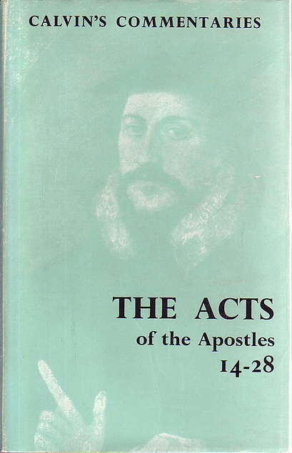 Acts of the Apostles: 14-28 (Calvin’s Commentary) (Used Copy)