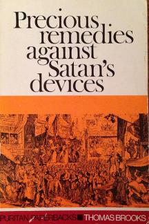 Precious Remedies Against Satan’s Devices (Used Copy)