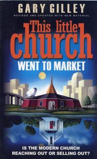 This Little Church Went to Market: The Church in the Age of Entertainment (Used Copy)