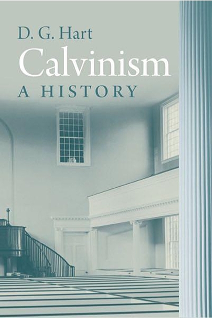 Calvinism: A History (Used Copy)