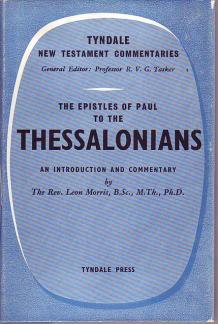 The Epistles of Paul to the Thessalonians: An introduction and commentary (The Tyndale New Testament commentaries) (Used Copy)