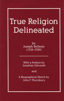 True Religion Delineated and Distinguished From All Counterfeits (Used Copy)