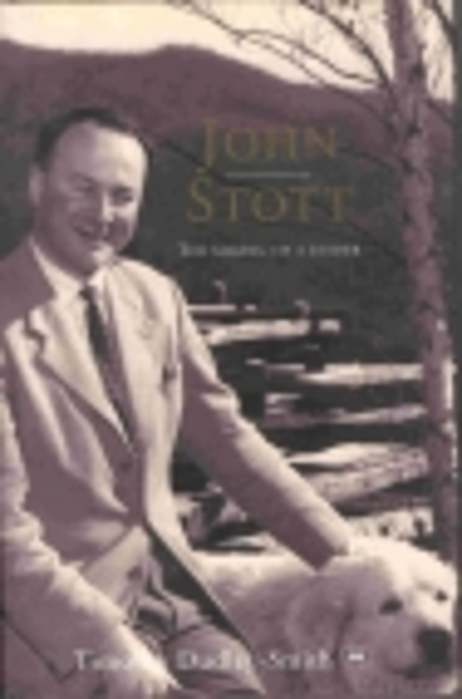 John Stott: The making of a leader (Used Copy)