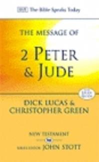 The Message of 2 Peter and Jude: The Promise Of His Coming (The Bible Speaks Today New Testament) (Used Copy)
