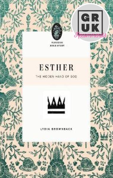 Flourish Bible Study: Esther – The Hidden Hand of God