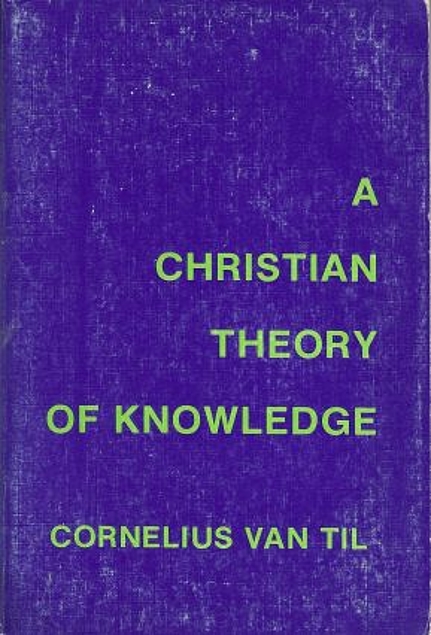 Christian Theory of Knowledge (Used Copy)