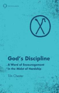 God’s Discipline: A Word of Encouragement in the Midst of Hardship