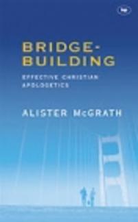 Bridge-building: Effective Christian Apologetics (Used Copy)