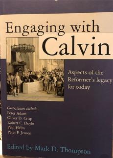 Engaging with Calvin: Aspects of the Reformer’s Legacy for Today (Used Copy)