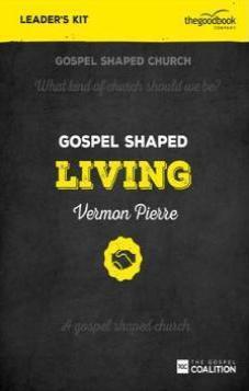 Gospel Shaped Living – DVD Leader’s Kit