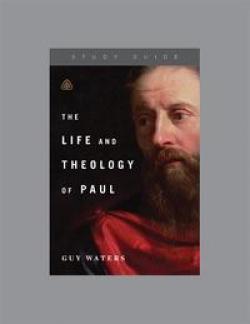 The Life And Theology Of Paul