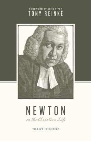 Newton: On The Christian Life