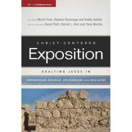 Christ- Centered Exposition Exalting Jesus in Zephaniah, Haggai, Zechariah, Malachi (Used Copy)