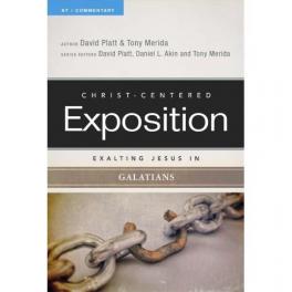 Christ-Centered Exposition Exalting Jesus in Galatians