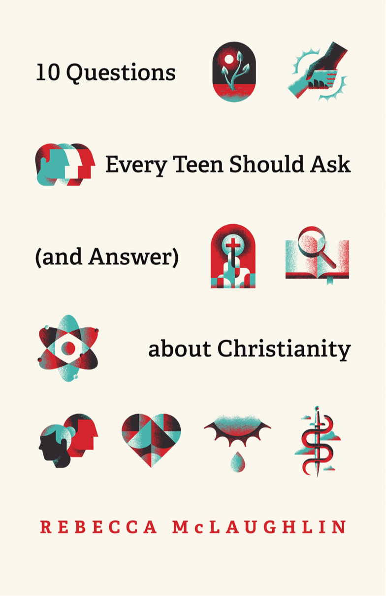 10 Questions Every Teen Should Ask (and Answer) About Christianity