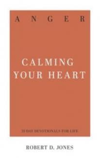 Anger. Calming Your Heart