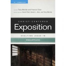 Christ- Centered Exposition Exalting Jesus In Philippians