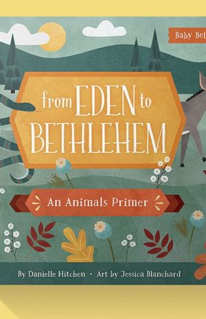 From Eden to Bethlehem: An Animals Primer