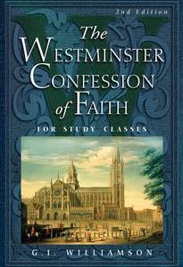 The Westminster Confession of Faith for Study Classes (Used Copy)