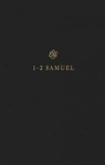 ESV Scripture Journal: 1-2 Samuel