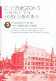 C. H. Spurgeon’s Forgotten Early Sermons